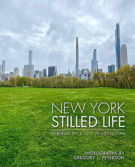 New York Stilled Life: Portrait of a City In Lockdown by Gregory Peterson